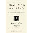 Dead Man Walking: The Eyewitness Account Of The Death Penalty That Sparked a National Debate