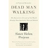 Dead Man Walking: The Eyewitness Account Of The Death Penalty That Sparked a National Debate