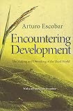 Encountering Development: The Making and Unmaking of the Third World