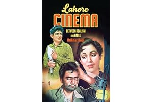 Lahore Cinema: Between Realism and Fable (Global South Asia)