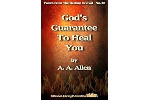 God's Guarantee To Heal You (Voices from the Healing Revival Book 20)