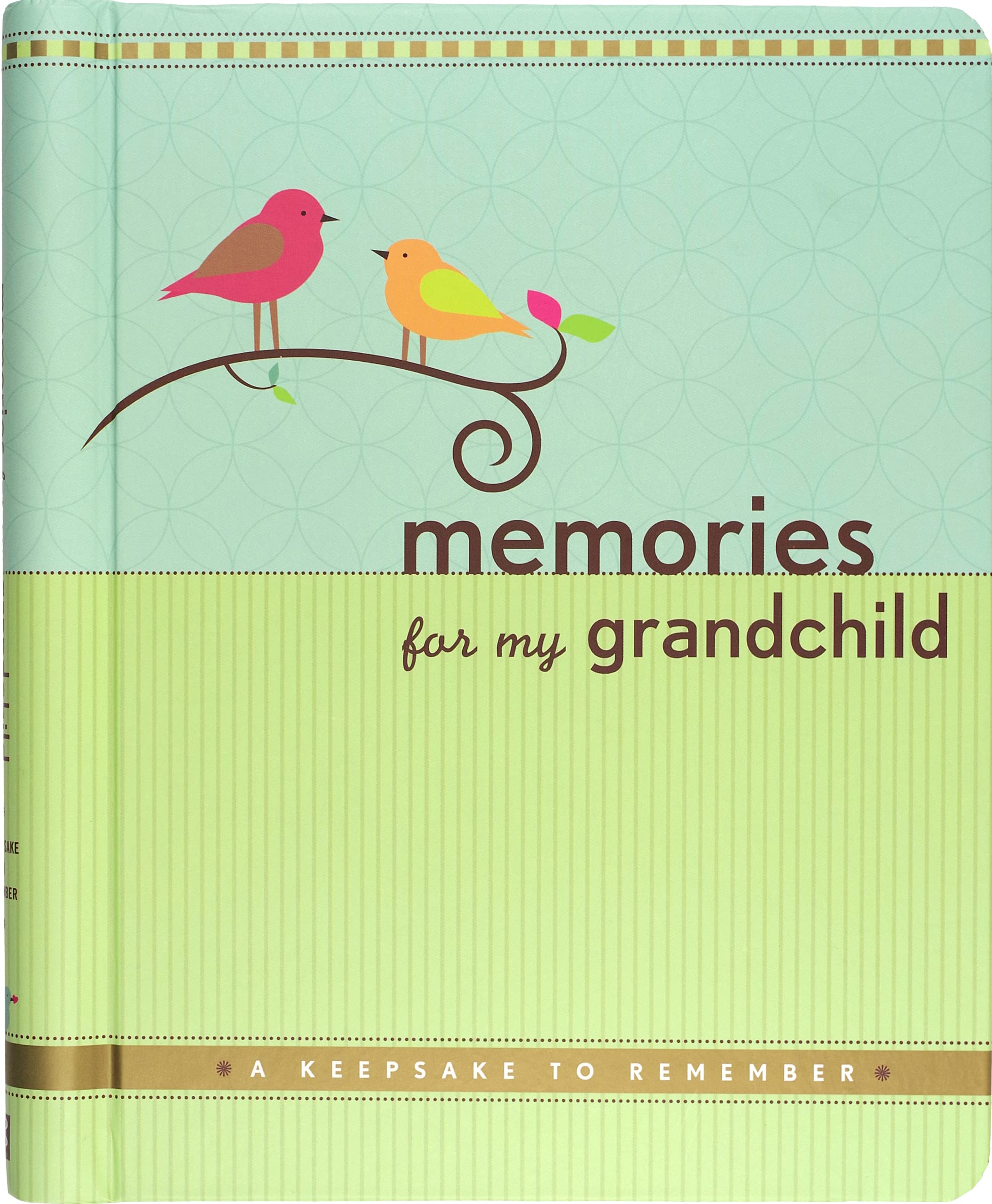Memories for My Grandchild: A Keepsake to Remember (Grandparent's Memory Book) Memories for My Grandchild: A Keepsake to Remember (Grandparent's Memory Book) Hardcover-spiral