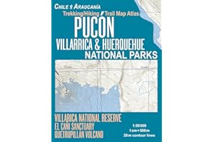 Pucon Trekking/Hiking Trail Map Atlas Villarrica & Huerquehue National Parks Chile Araucania Villarica National Reserve El Cani Sanctuary Quetrupillan ... Map (Travel Guide Hiking Topographic Maps)