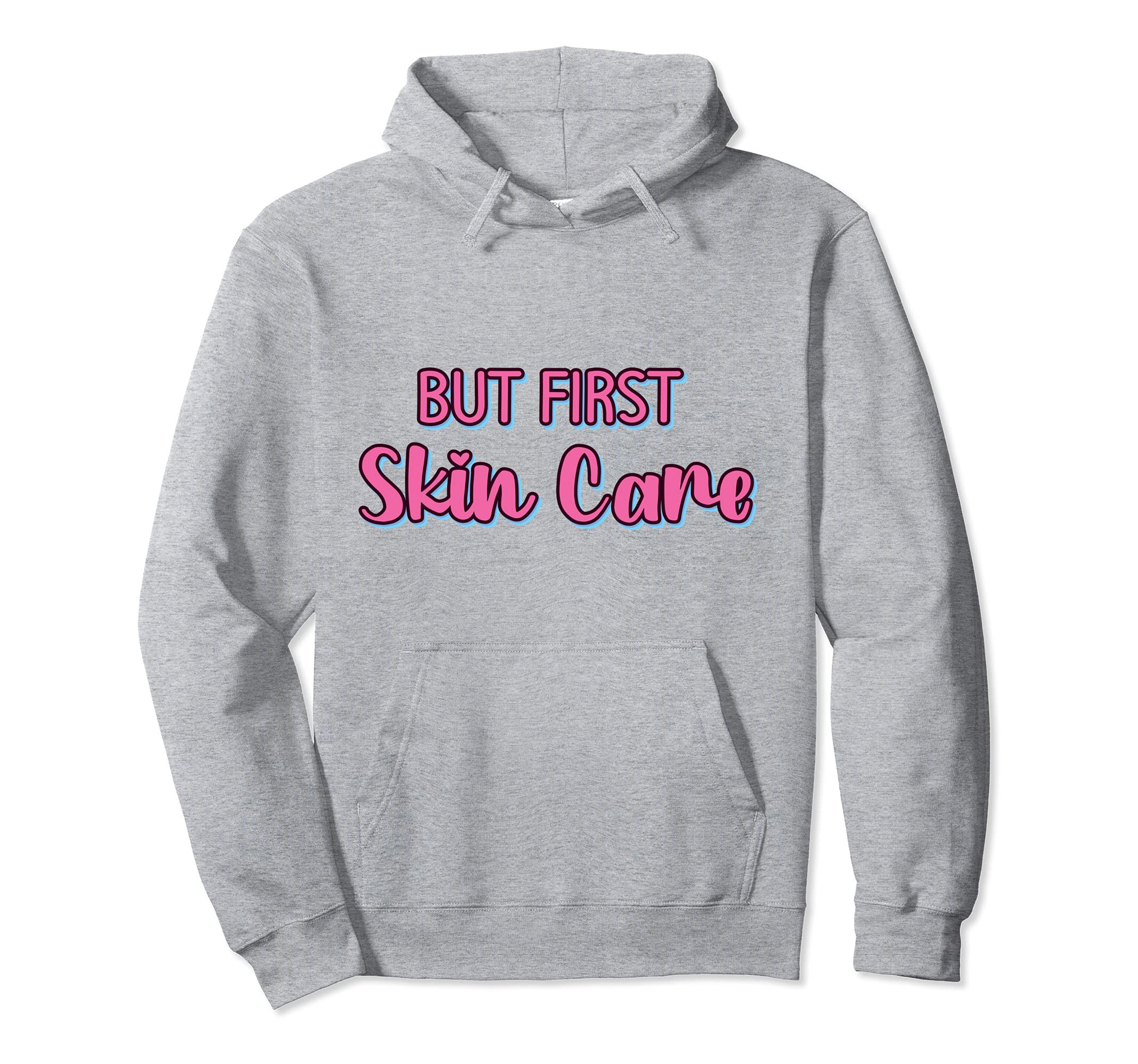 But First Skin Care - Cute Facial Salon Skin Care Specialist Pullover Hoodie