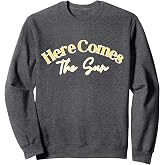 Here Comes The Sun Sweatshirt