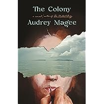 The Colony: A Novel: Magee, Audrey: 9780374606527: Books - Amazon.ca