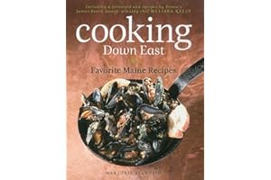 Cooking Down East: Favorite Maine Recipes