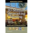The 20-Minute Networking Meeting - Professional Edition: Learn to Network. Get a Job.