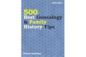 500 Best Genealogy & Family History Tips (2023 Edition)