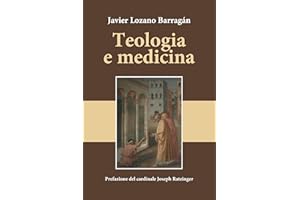 Teologia e medicina: Prefazione del Cardinale Joseph Ratzinger (Italian Edition)