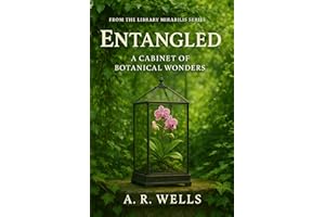 Entangled: A Cabinet of Botanical Wonders (Library Mirabilis)