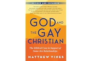 God and the Gay Christian: The Biblical Case in Support of Same-Sex Relationships (Revised and Expanded)