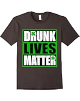 Vintage Drunk Lives Matter - Saint Patrick's Day T-Shirt