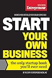Start Your Own Business, Sixth Edition: The Only Startup Book You'll Ever Need