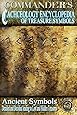 Commander's Cacheology Encyclopedia of Treasure Symbols: Ancient Symbols: Detailed and Decoded leading to Lost Treasures