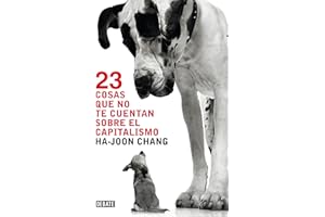 23 cosas que no te cuentan sobre el capitalismo (Spanish Edition)