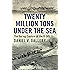 Twenty Million Tons Under the Sea: The Daring Capture of the U-505