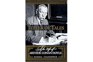 Teller of Tales: The Life of Arthur Conan Doyle