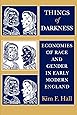Things of Darkness: Economies of Race and Gender in Early Modern England