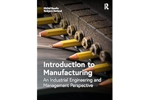 Introduction to Manufacturing: An Industrial Engineering and Management Perspective