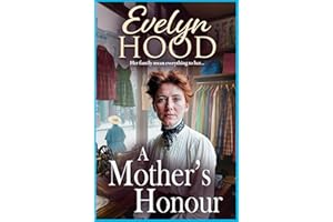 A Mother's Honour: The beginning of a moving Scottish saga series from Sunday Times bestseller Evelyn Hood (The Lennox Family