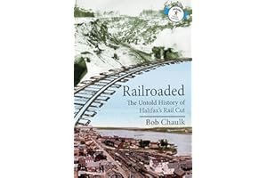 Railroaded: The Untold History of Halifax's Rail Cut