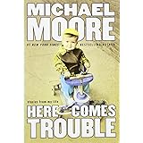 Here Comes Trouble: Stories from My Life