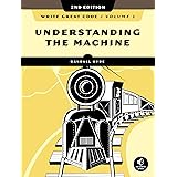 Write Great Code, Volume 1, 2nd Edition: Understanding the Machine
