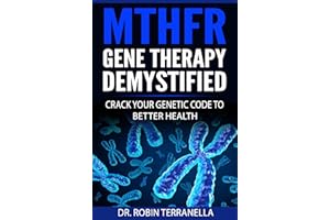 MTHFR Gene Therapy Demystified: Crack Your Genetic Code to Better Health