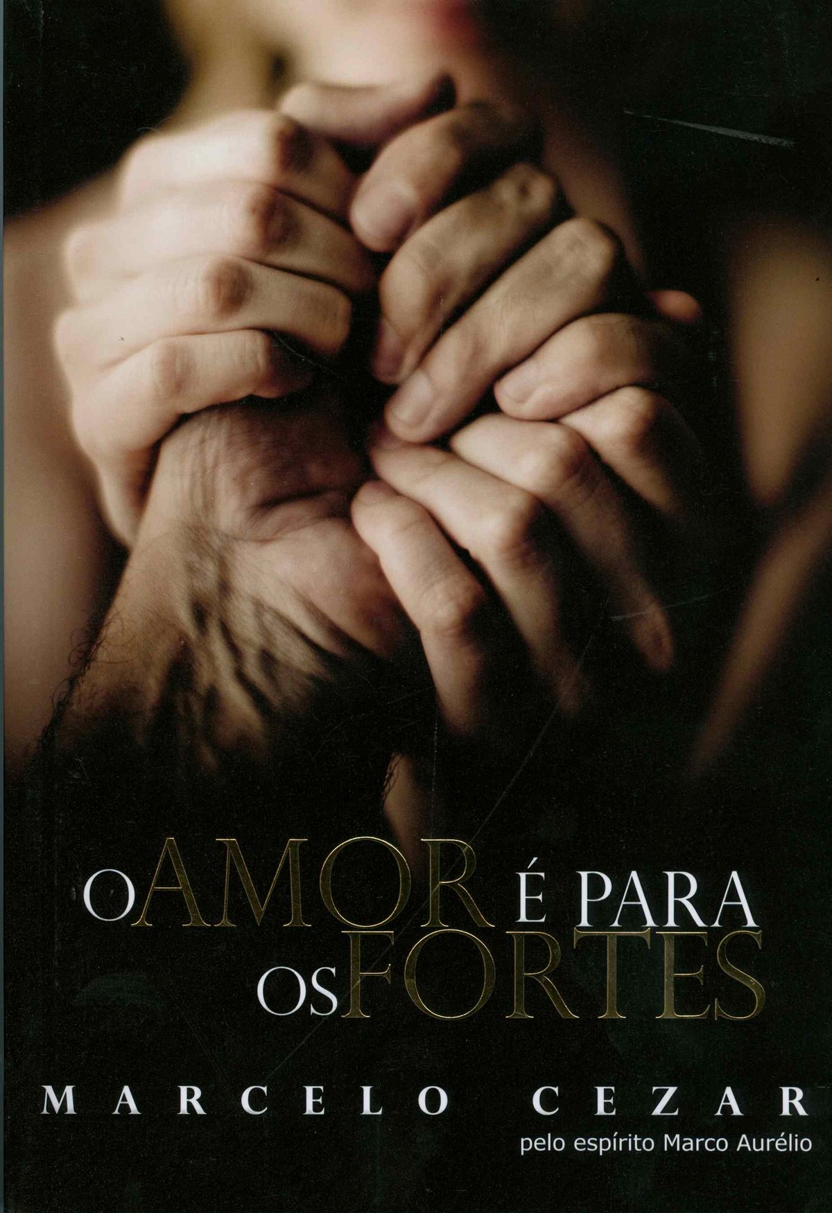 O Amor É Para os Fortes PDF Marcelo Cezar