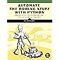 Automate the Boring Stuff with Python: Practical Programming for Total Beginners