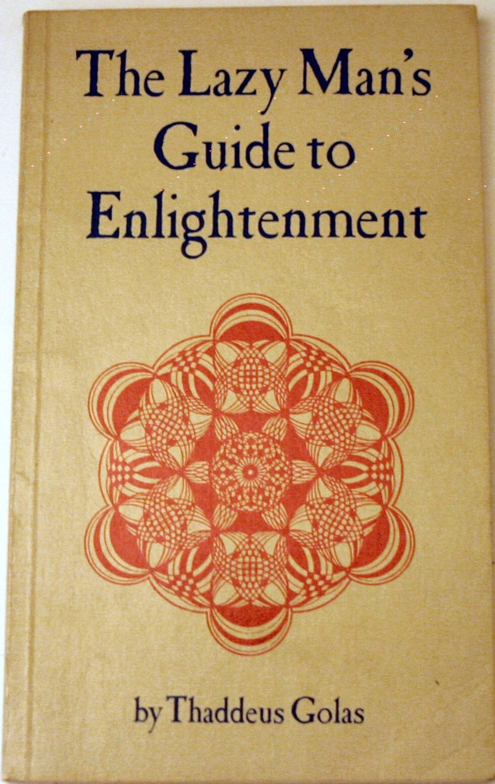 The Lazy Man's Guide to Enlightenment