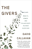 The Givers: Wealth, Power, and Philanthropy in a New Gilded Age