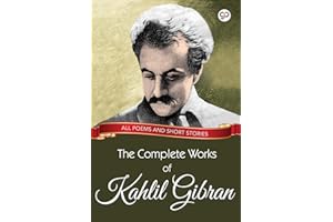 The Complete Works of Kahlil Gibran