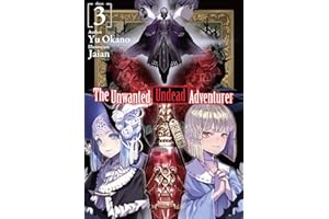 The Unwanted Undead Adventurer (Light Novel): Volume 3 (Volume 3)