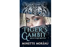Tiger's Gambit: An alien fated mates saga (Shifters' Mates Book 1)