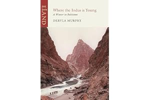 Where the Indus is Young: A Winter in Baltistan