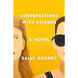 Conversations with Friends: A Novel