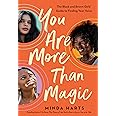You Are More Than Magic: The Black and Brown Girls' Guide to Finding Your Voice