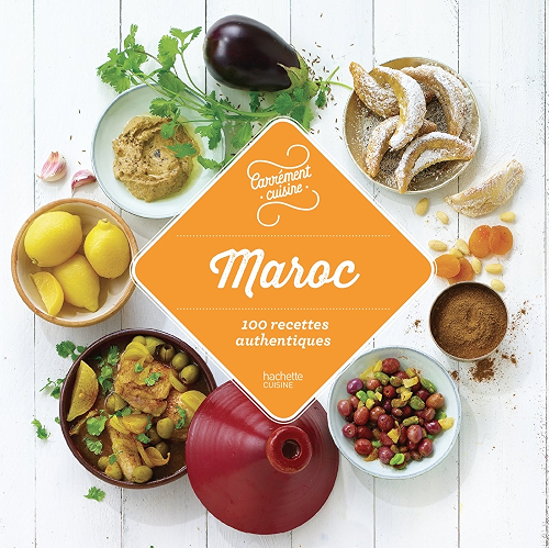 Download Maroc 100 recettes authentiques (Carrément cuisine) PDF