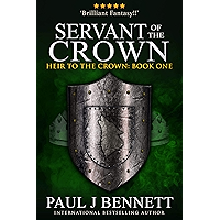 Servant of the Crown: An Epic Fantasy Novel (Heir to the Crown Book 1) book cover Servant of the Crown: An Epic Fantasy Novel (Heir to the Crown Book 1) book cover