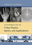An Introduction to X-Ray Physics, Optics, and