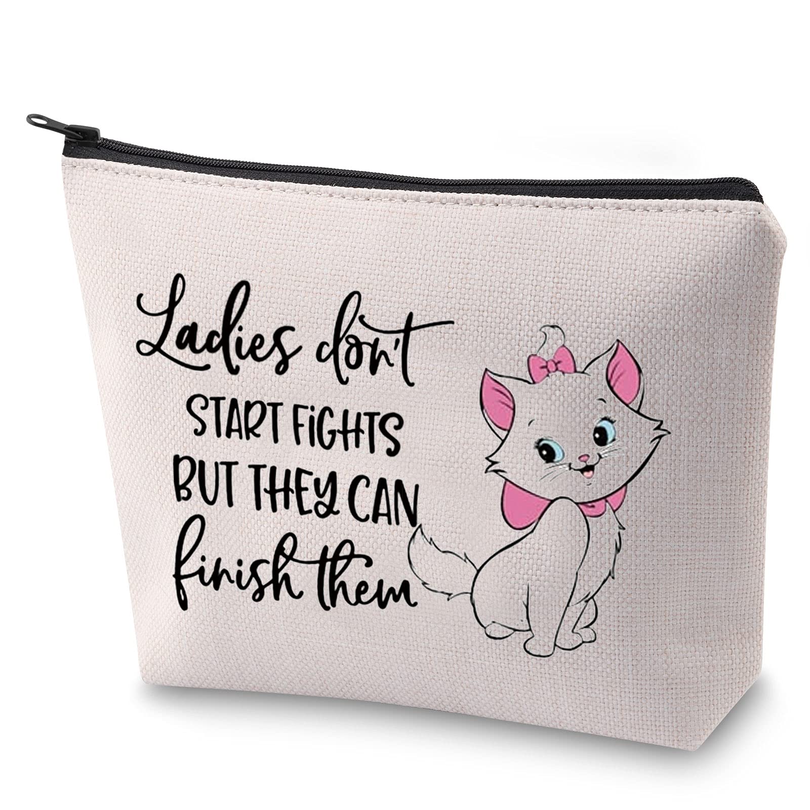 BAUNA Aristocats Marie Quote Gift Ladies Don't Start Fights But They Can Finish Them Makeup Bag Aristocats Zipper Pouch Best Friends Gift (Ladies)