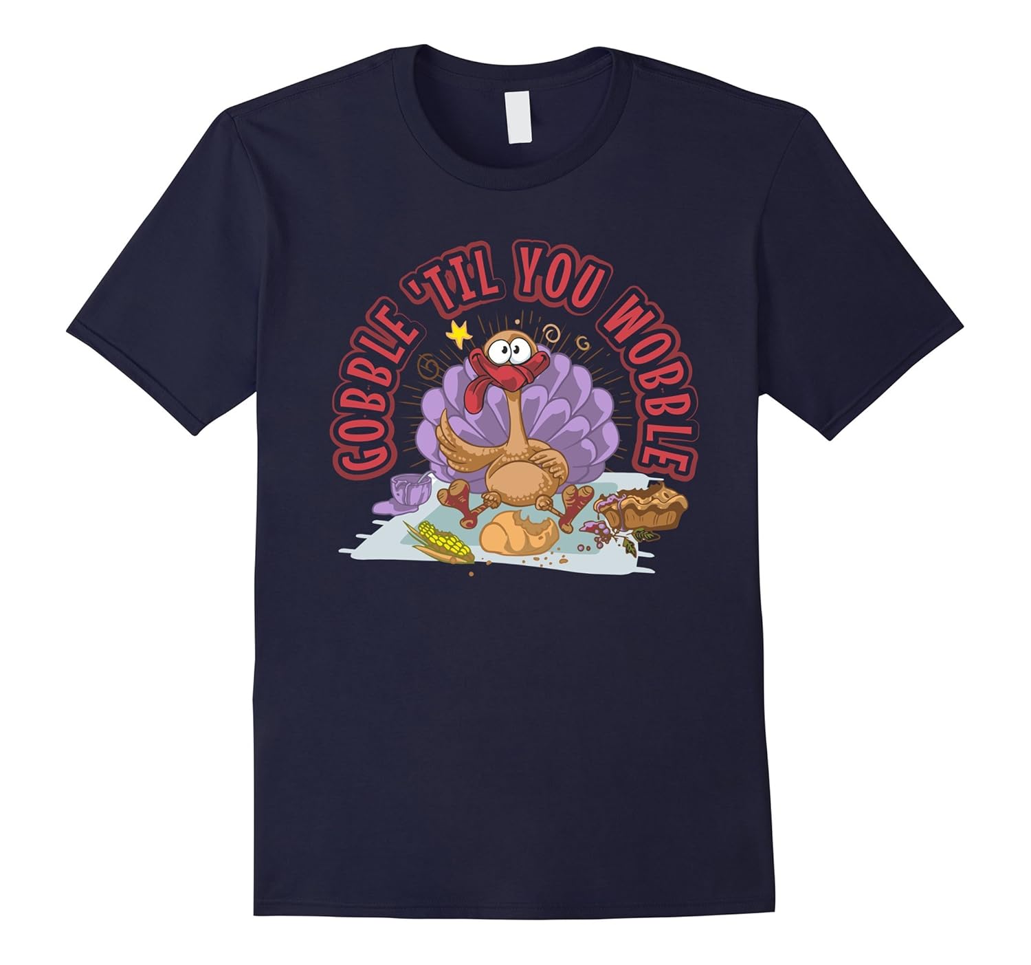 Gobble Til You Wobble T Shirt for Thanksgiving Day-ANZ