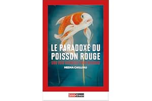 Le Paradoxe du poisson rouge: Une voie chinoise pour réussir (CLASSIQUES) (French Edition)