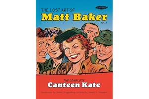 The Lost Art of Matt Baker Vol. 1: The Complete Canteen Kate