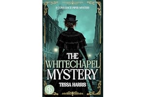 The Whitechapel Mystery | A gripping historical crime novel set in Jack the Ripper’s Victorian London (A Constance Piper Myst