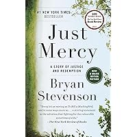 Just Mercy: A Story of Justice and Redemption