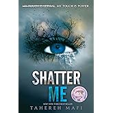 Shatter Me: A Journey of Strength and Rebellion Against a Dictatorship (Shatter Me: Series One, 1)