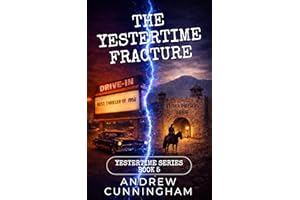 The Yestertime Fracture (Yestertime Series Book 5)